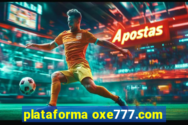 plataforma oxe777.com